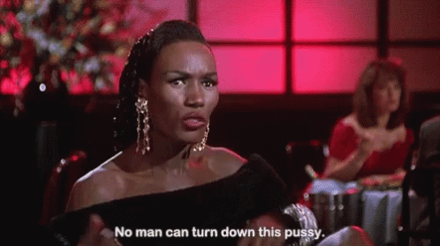 grace-jones-no-man-can-turn-down-this-pussy.gif