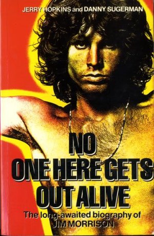 Hopkins & Sugarman -Jim Morrison, No One Here Gets Out Alive.jpeg.jpg