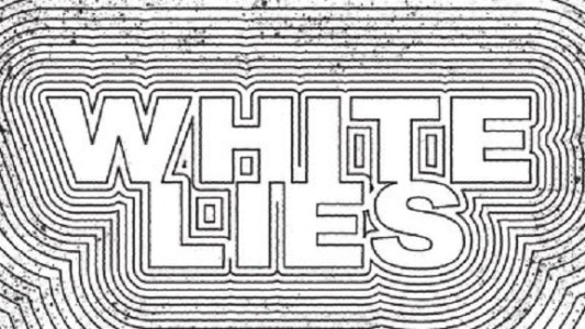 white-lies-square_wide-46e35d90c36a804cb17624935053c3e3b30b7988.jpg