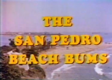 The_San_Pedro_Beach_Bums_title_card.png