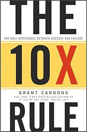 The10xRule-by-GrantCardone-1.jpg