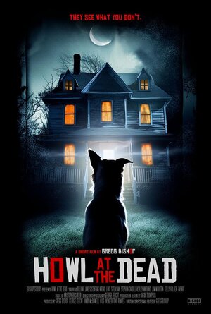 HOWL AT THE DEAD teaser poster v2 SMALLER 2.jpg