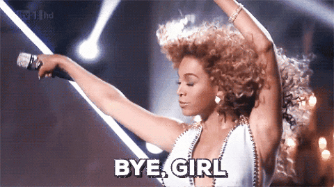 ByeGirl-Beyonce.gif