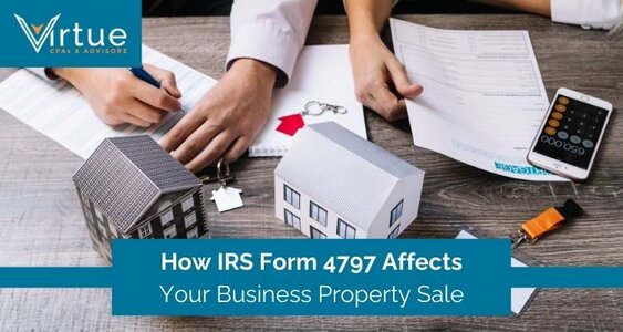 How-IRS-Form-4797-Affects-Your-Business-Property-Sale-Virtue-CPAs.jpg