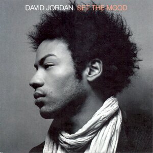david-jordan-2007-set-the-mood-album.jpg