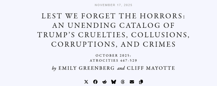 Screenshot 2025-11-28 at 11-32-36 Lest We Forget the Horrors An Unending Catalog of Trump’s Cr...png