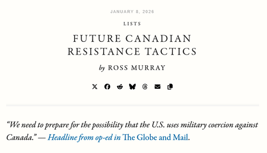 Screenshot 2026-01-09 at 09-10-07 Future Canadian Resistance Tactics - McSweeney’s Internet Te...png
