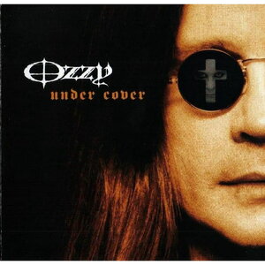 Ozzy-Osbourne-Under-Cover-CD_6caaf475-5c44-411d-96df-b506f7d7c460.60ce351d4a35b854e0aeadccfcb...jpeg