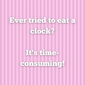 Ever-tried-to-eat-a-clock-joke.jpg