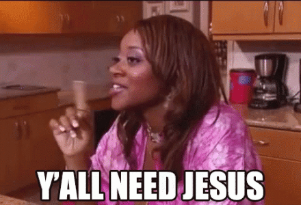 Y'all  Need  Jesus .gif