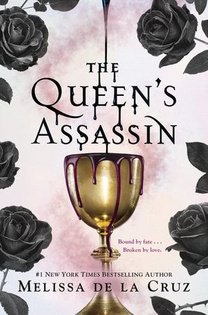 The Queen's Assassin by Melissa de la Cruz_ 9780525515913 _ PenguinRandomHouse_com_ Books.jpeg.jpg
