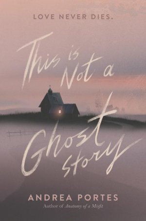 #CoverReveal  This Is Not a Ghost Story by Andrea Portes.jpeg.jpg