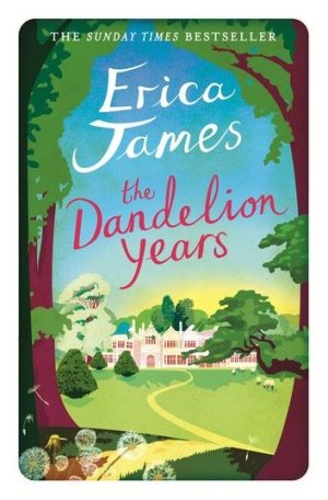 The Dandelion Years ebook by Erica James - Rakuten Kobo.jpeg.jpg
