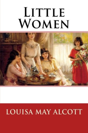 (2015) Little Women by Louisa May Alcott - CreateSpace Independent Publishing Platform.png