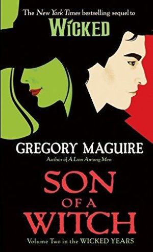 Son of a Witch_ A Novel by Gregory Maguire - HarperCollins Publishers Inc - ISBN 10 0060747226 -.jpg
