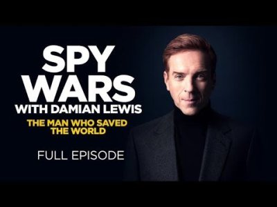 Spy Wars with Damian Lewis_ The Man Who Saved the World (Full Episode).jpeg.jpg