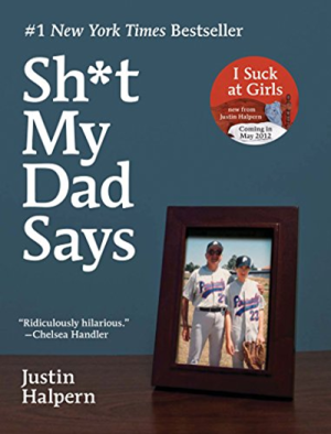 (2010) Sh_t My Dad Says by  Justin Halpern - Dey Street Books.png