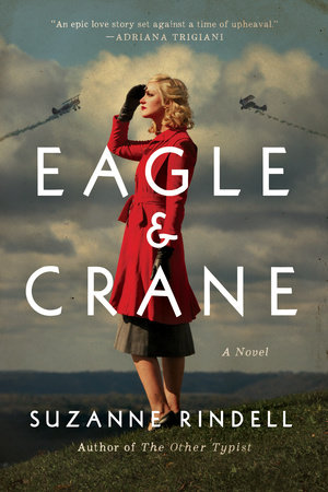 Eagle & Crane by Suzanne Rindell_ 9780399184307 _ PenguinRandomHouse_com_ Books.png