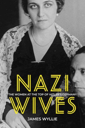 The History Press _ Nazi Wives.jpeg.jpg
