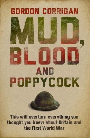 Mud, Blood And Poppycock_ Britain And The Great War.jpeg.jpg