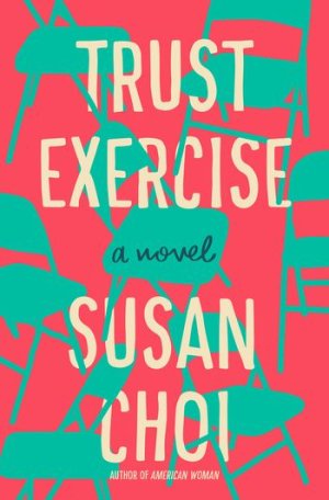 Trust Exercise _ Susan Choi _ Macmillan.jpeg.jpg