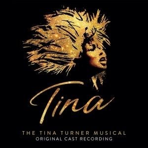 Album Review_ Tina – The Tina Turner Musical Original Cast Recording.jpeg.jpg