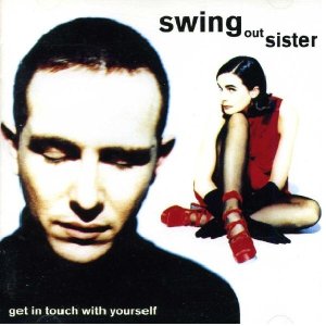 Swing Out Sister - Get In Touch With Yourself.jpeg.jpg