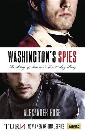 Washington's Spies by Alexander Rose_ 9780553392593 _ PenguinRandomHouse_com_ Books.jpeg.jpg