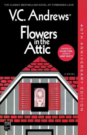 Flowers in the Attic by V_C. Andrews 18 Books So Disturbing, People Claim They Truly Traumatized.jpg