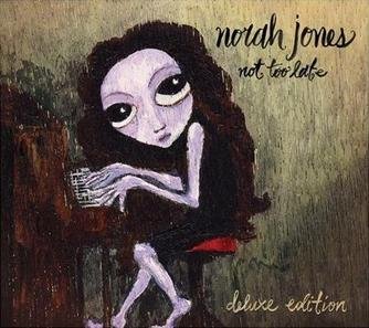 Norah_Jones_-_Deluxe_Not_Too_Late.jpg