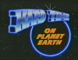 Hard_Time_on_Planet_Earth_title_card.png
