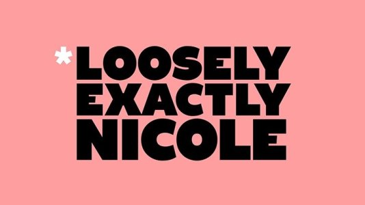 Loosely-exactly-nicole.jpg