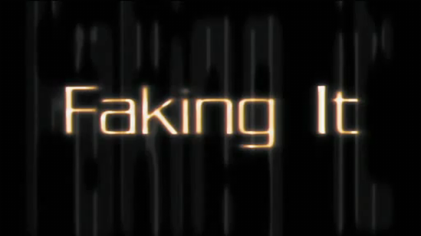 Faking_It.png