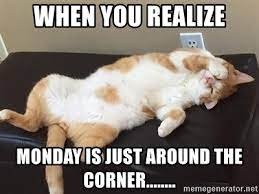 monday just around the coener.jpg